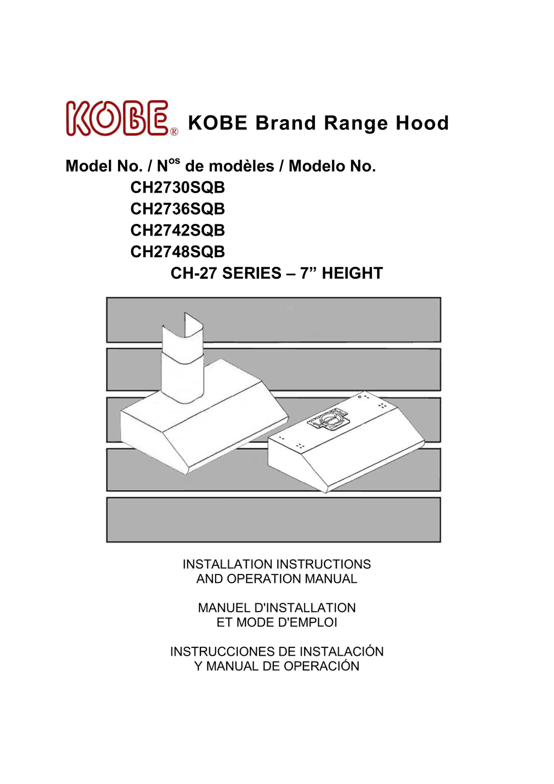 Kobe Range Hoods CH2748SQB, CH2730SQB, CH2736SQB, CH2742SQB installation instructions Kobe Brand Range Hood 