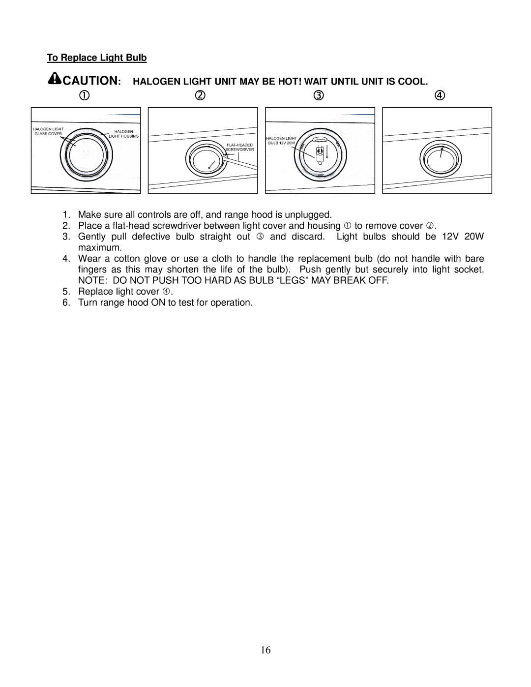 Kobe Range Hoods CH7636SQB, CH7642SQB, CH7648SQB, CH7630SQB installation instructions To Replace Light Bulb 