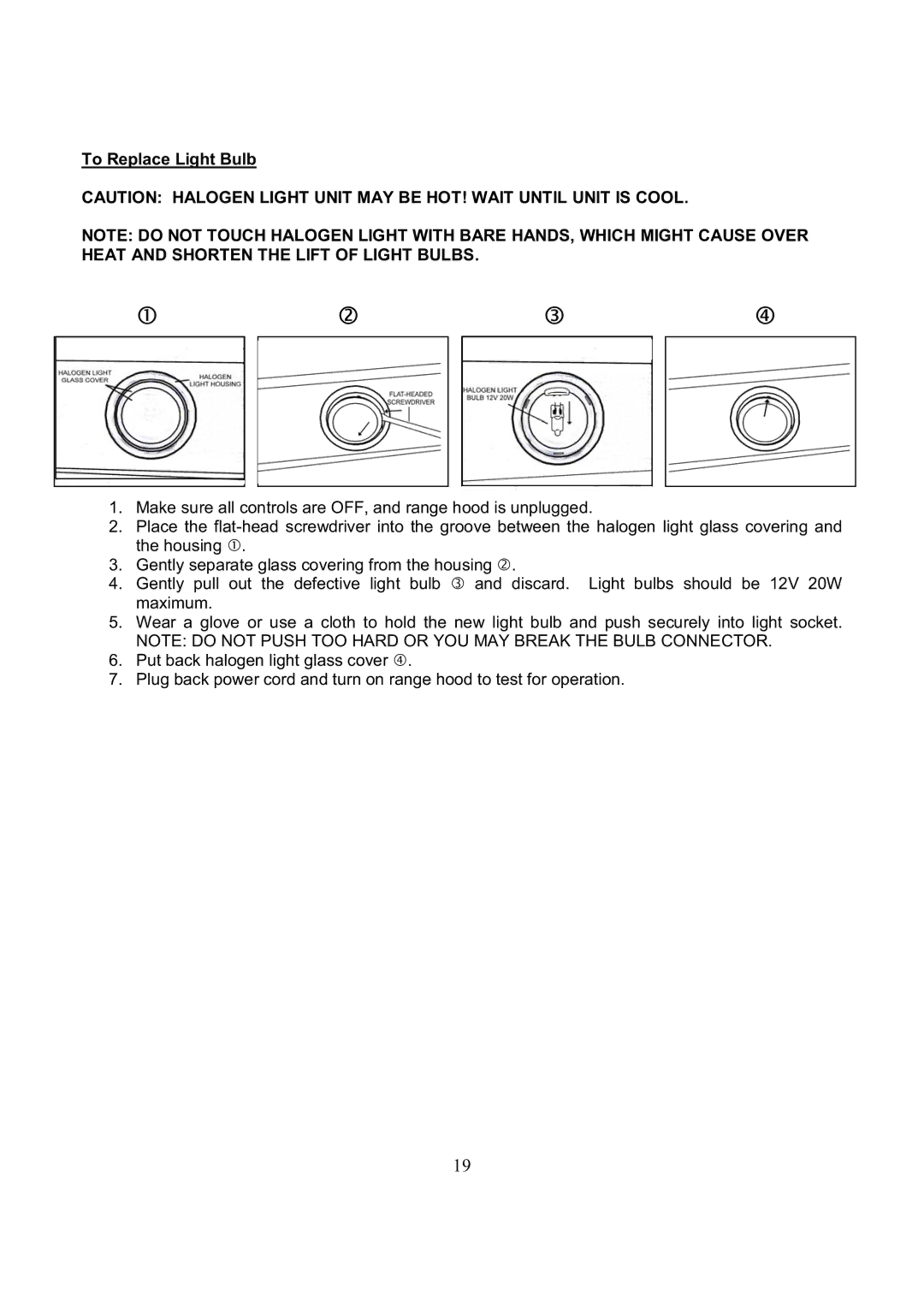 Kobe Range Hoods CH7748SQB, CH7742SQB, CH7730SQB, CH7736SQB manual To Replace Light Bulb 