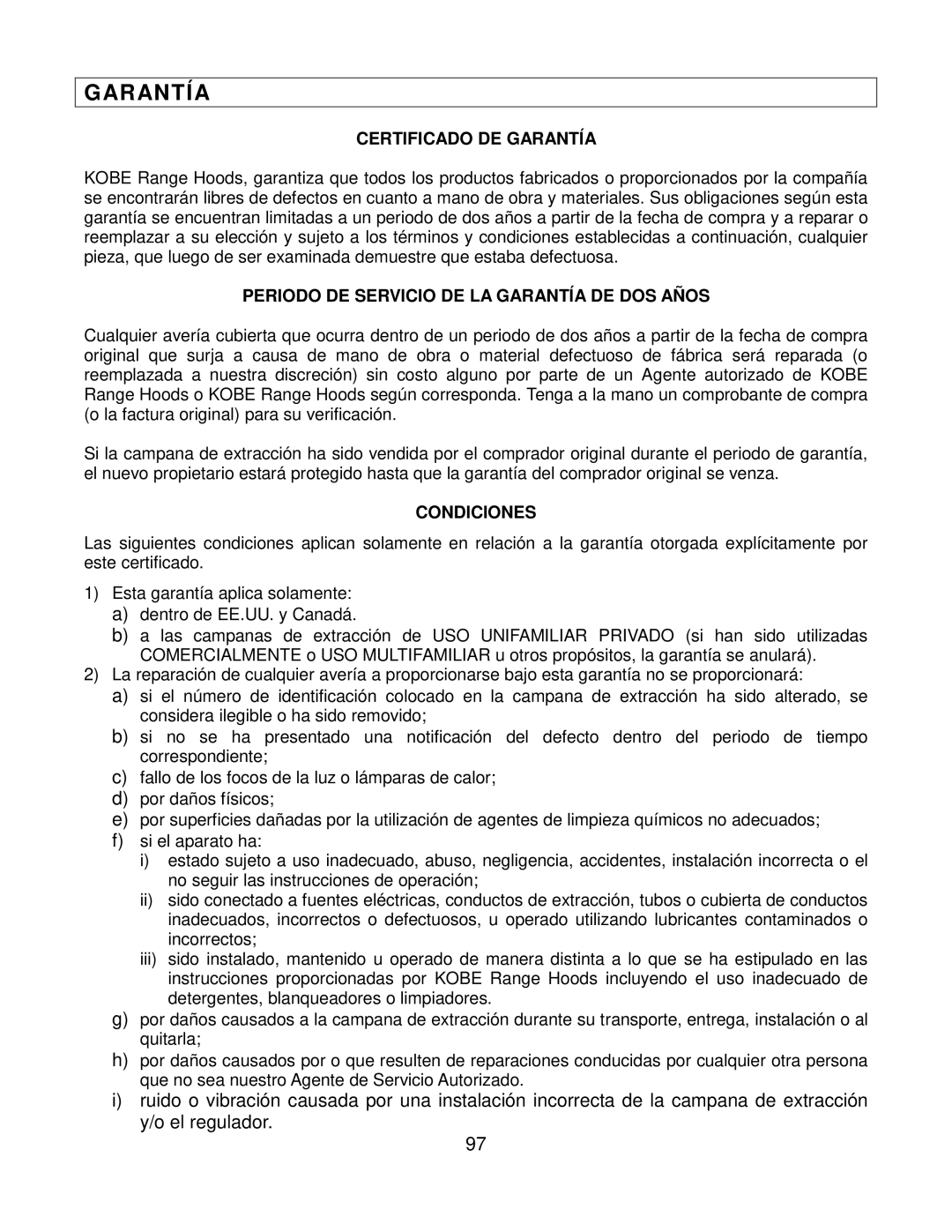 Kobe Range Hoods CH7930SQB Certificado DE Garantía, Periodo DE Servicio DE LA Garantía DE DOS Años, Condiciones 
