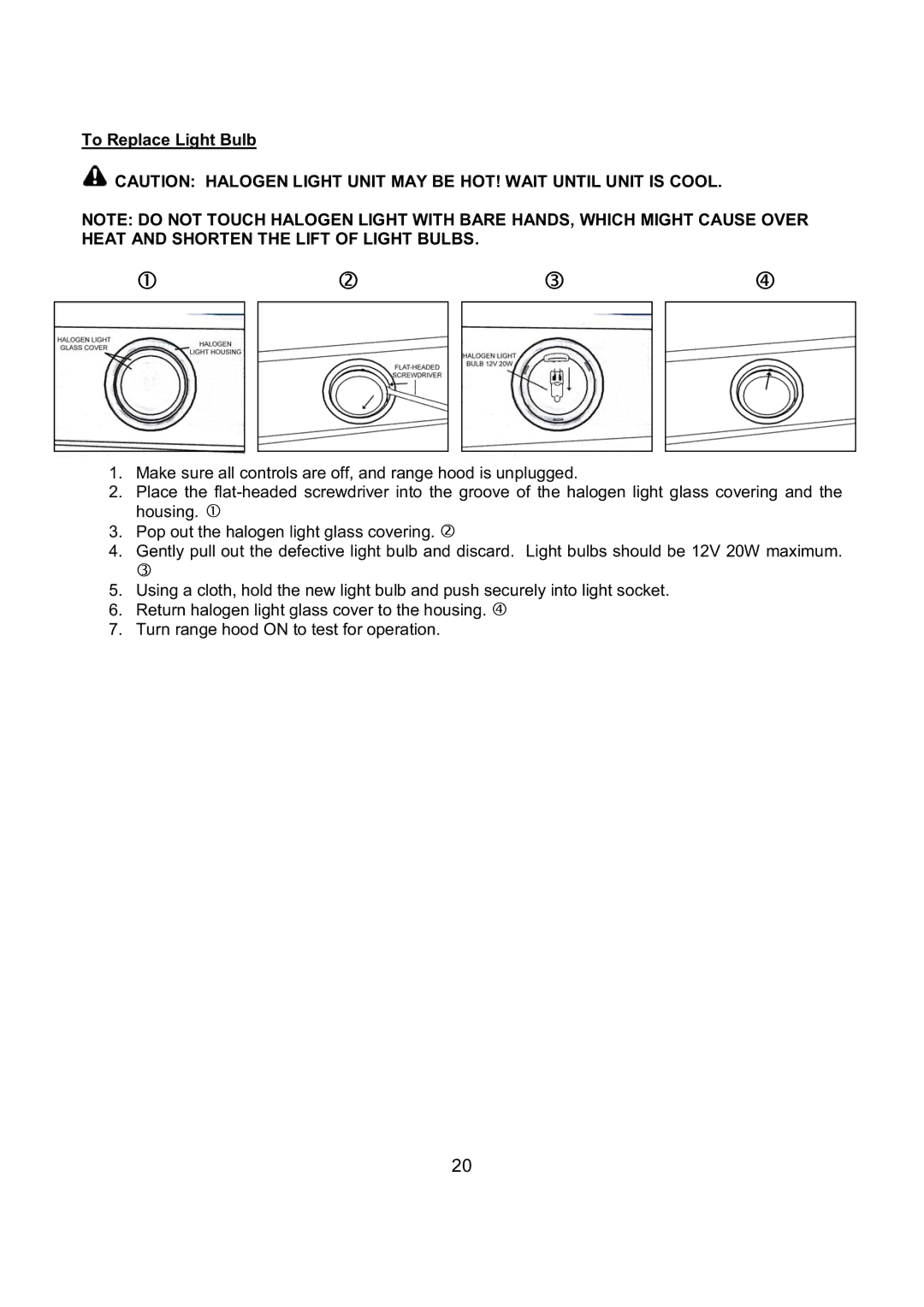 Kobe Range Hoods CH7948SQB, CH7936SQB, CH7942SQB, CH7930SQB installation instructions To Replace Light Bulb 