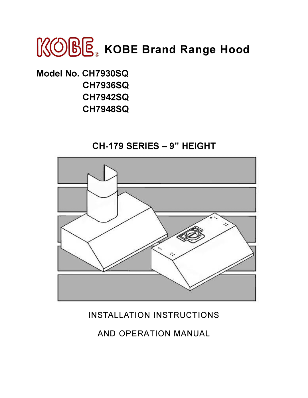 Kobe Range Hoods CH7930SQ, CH7948SQ, CH7942SQ, CH7936SQ manual Kobe Brand Range Hood 