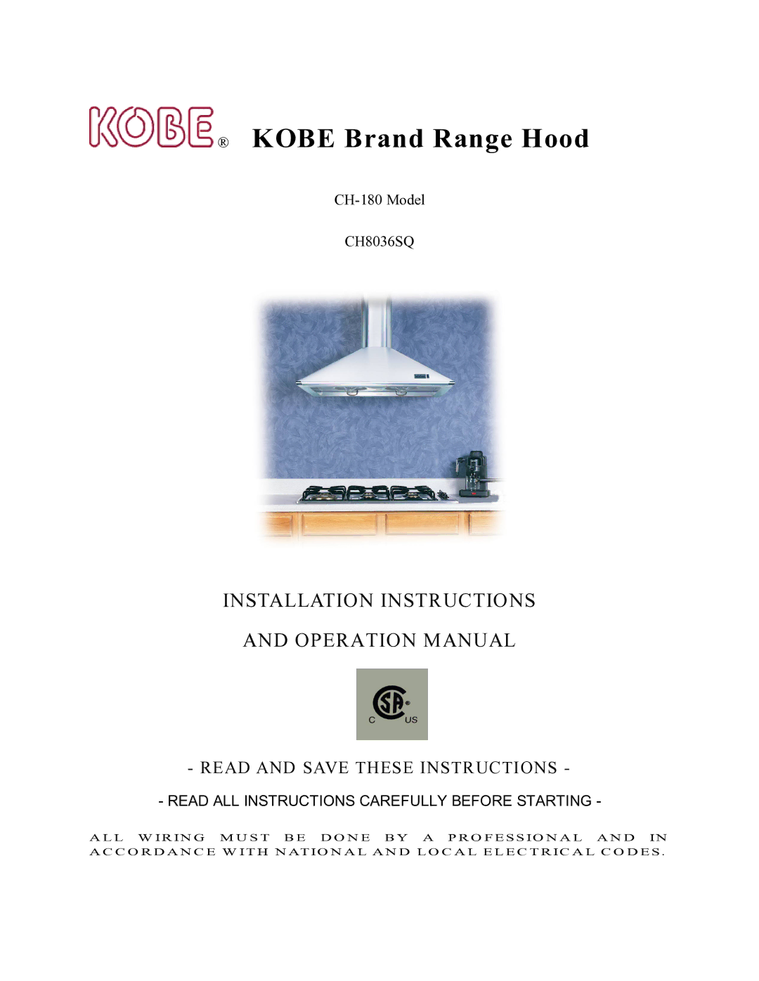 Kobe Range Hoods CH8036SQ installation instructions Kobe Brand Range Hood, Read ALL Instructions Carefully Before Starting 