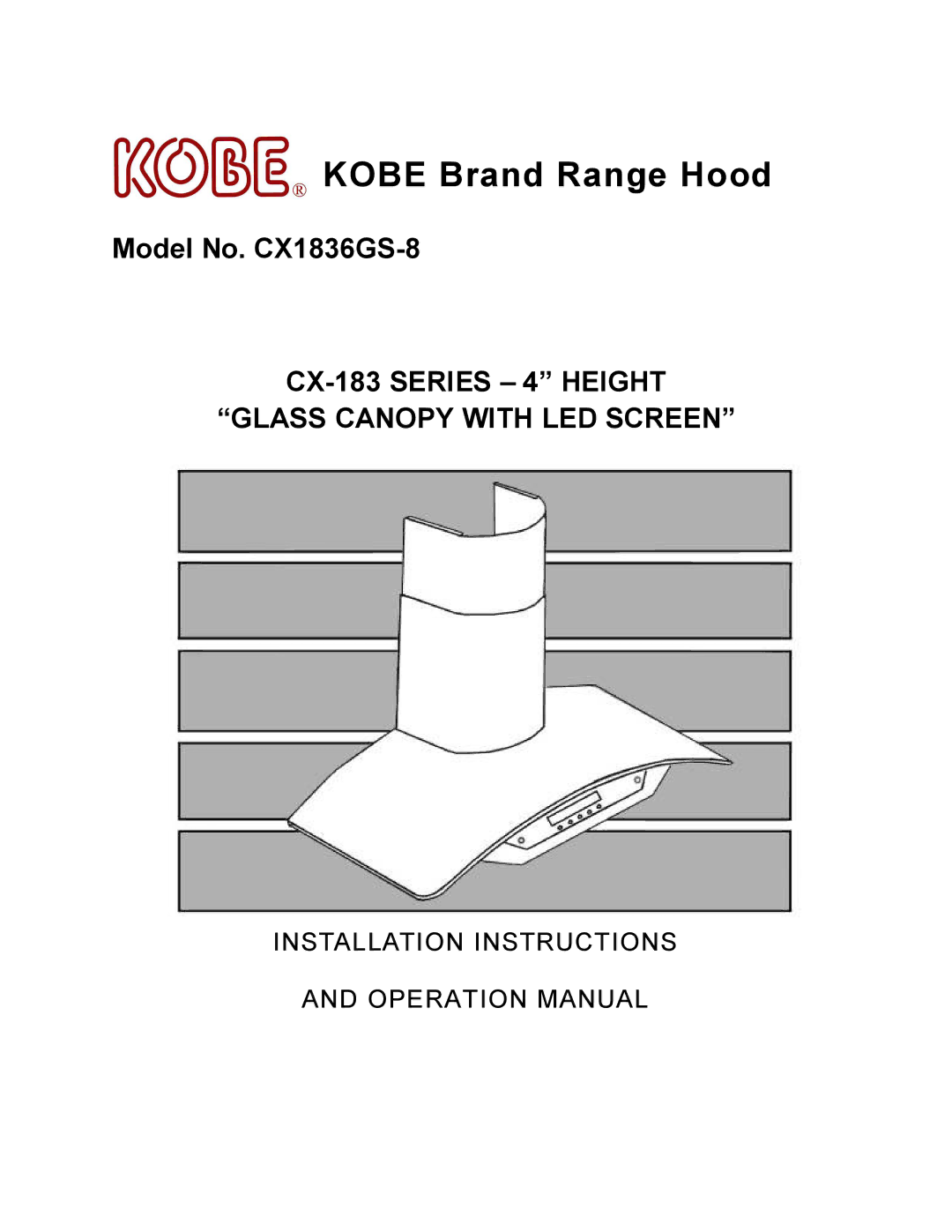 Kobe Range Hoods CX-183, CX1836GS-8 installation instructions Kobe Brand Range Hood 