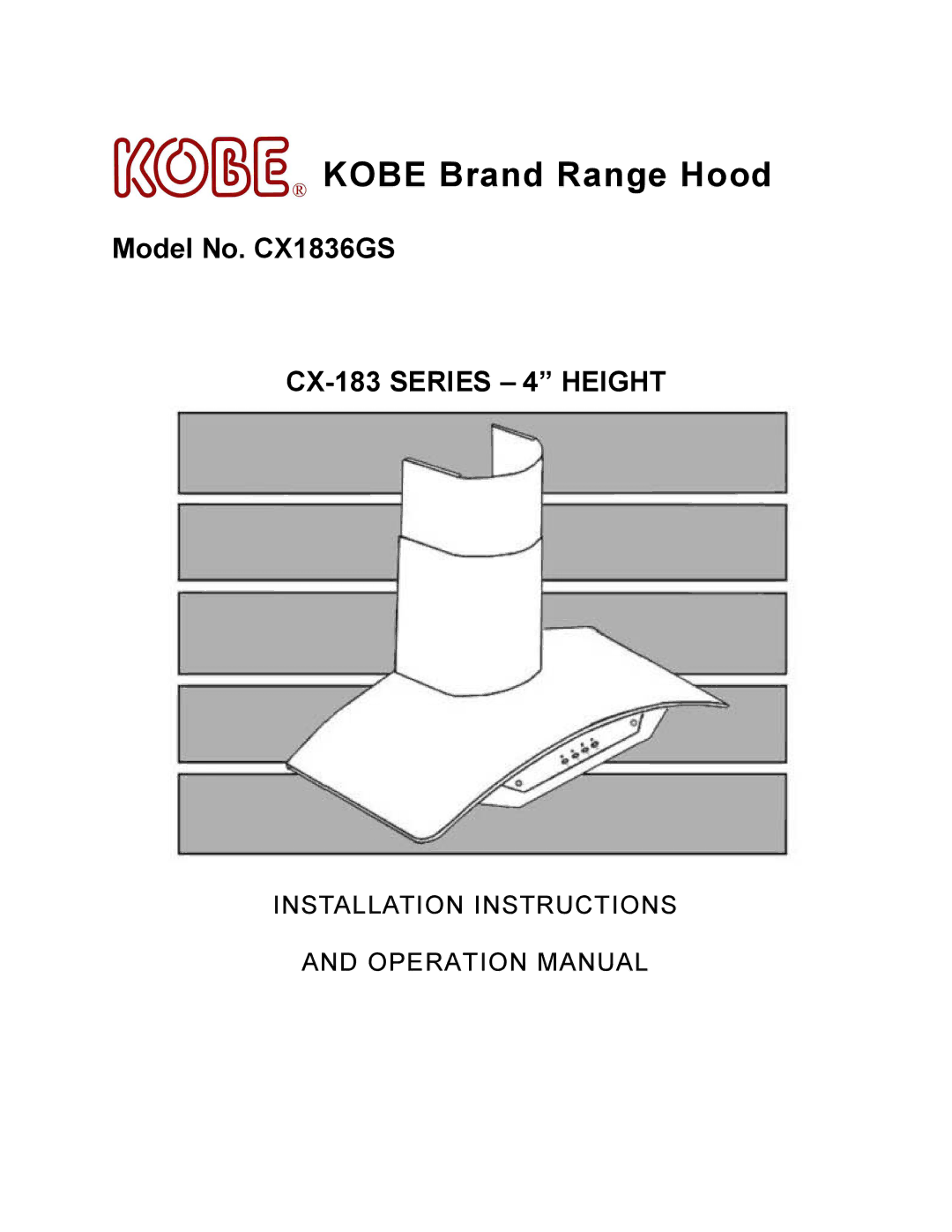 Kobe Range Hoods CX1836GS installation instructions Kobe Brand Range Hood 