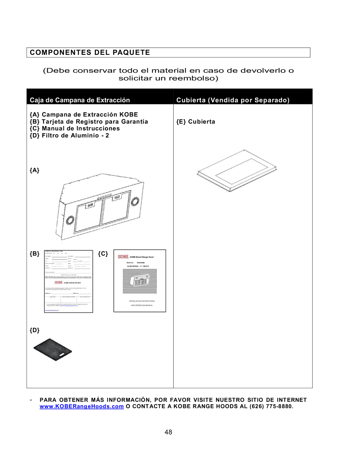 Kobe Range Hoods IN-027 Componentes DEL Paquete, Caja de Campana de Extracción Cubierta Vendida por Separado 