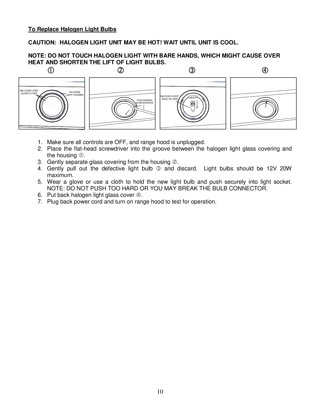 Kobe Range Hoods IS2042GS, IS2036GS manual To Replace Halogen Light Bulbs 