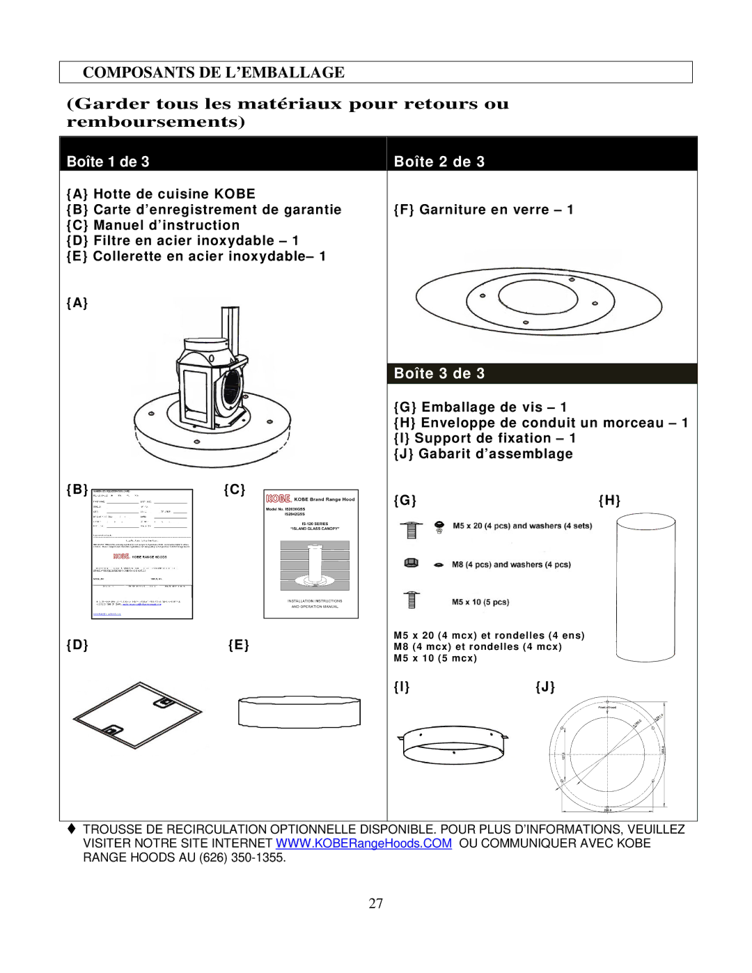 Kobe Range Hoods IS2036GS, IS2042GS Composants DE L’EMBALLAGE, Garder tous les matériaux pour retours ou remboursements 