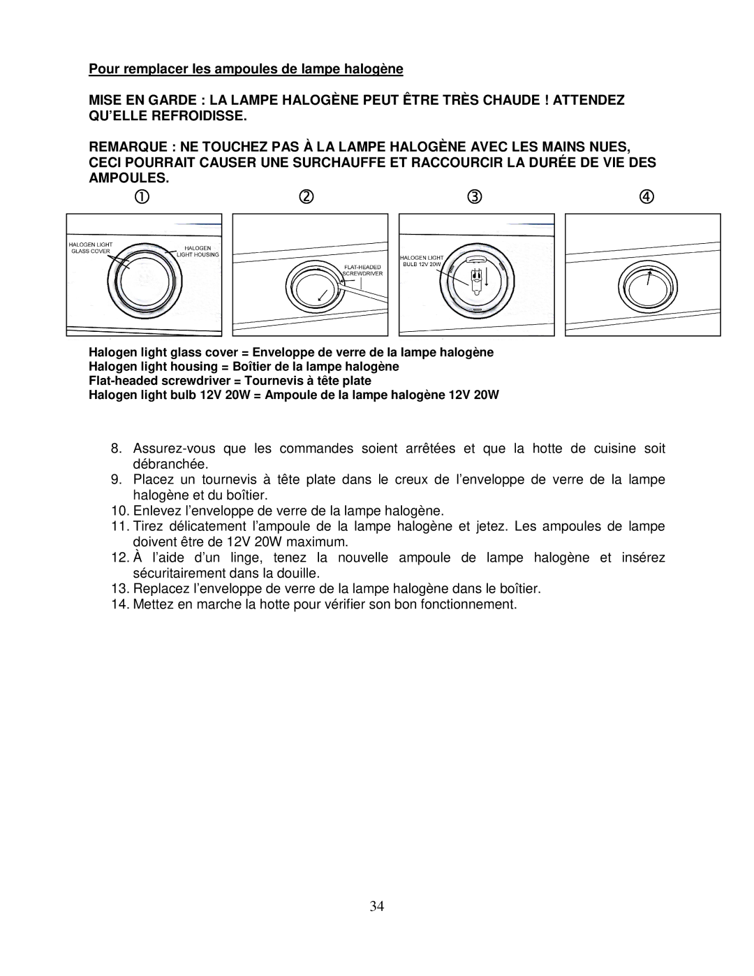 Kobe Range Hoods IS2042GS, IS2036GS manual Pour remplacer les ampoules de lampe halogène 