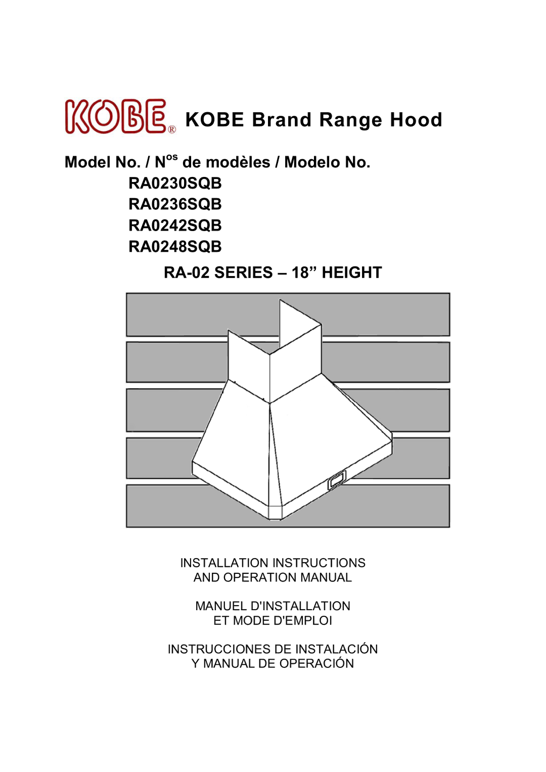 Kobe Range Hoods RA0242SQB, RA0248SQB, RA0230SQB, RA0236SQB installation instructions Kobe Brand Range Hood 