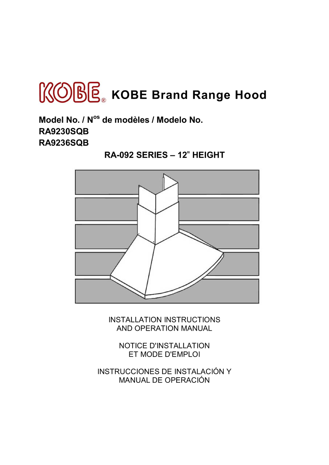 Kobe Range Hoods RA9230SQB installation instructions Kobe Brand Range Hood, RA9236SQB RA-092 Series 12 Height 