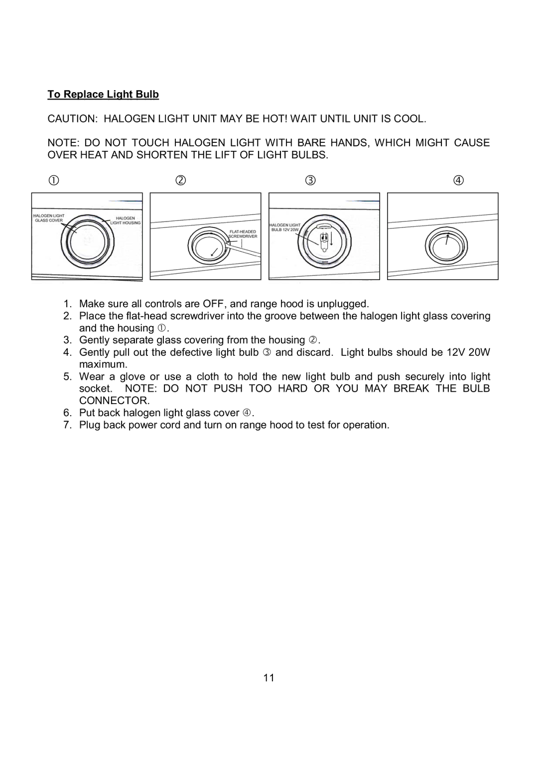 Kobe Range Hoods RA9230SQB, RA9236SQB installation instructions To Replace Light Bulb 