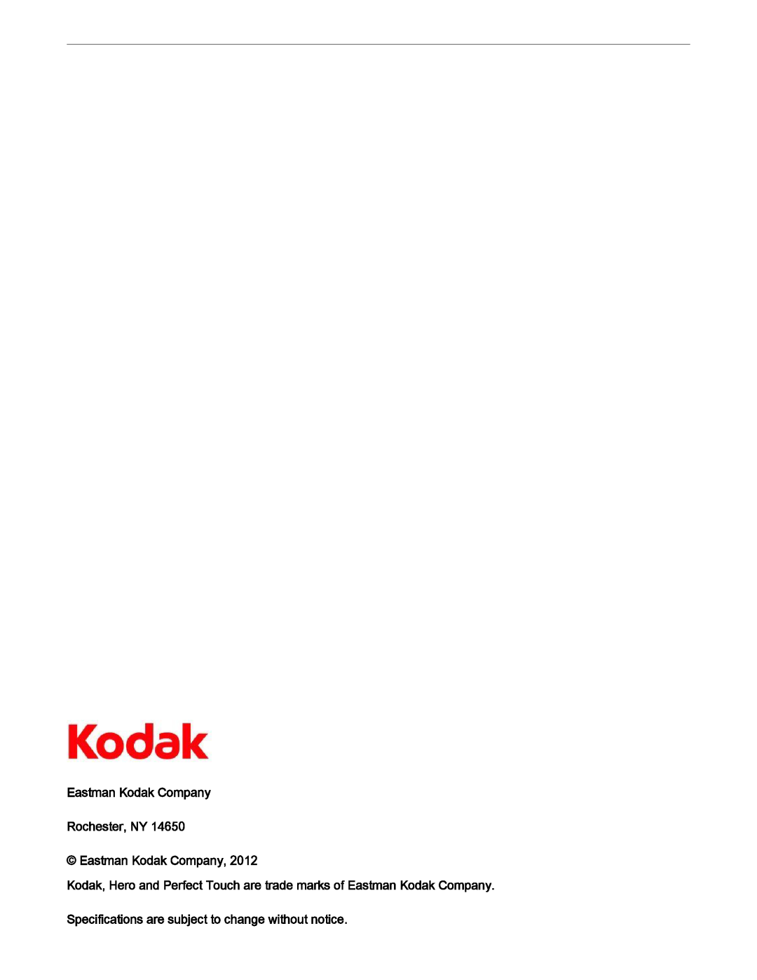 Kodak 2.2 Eastman Kodak Company Rochester, NY Eastman Kodak Company, Specifications are subject to change without notice 