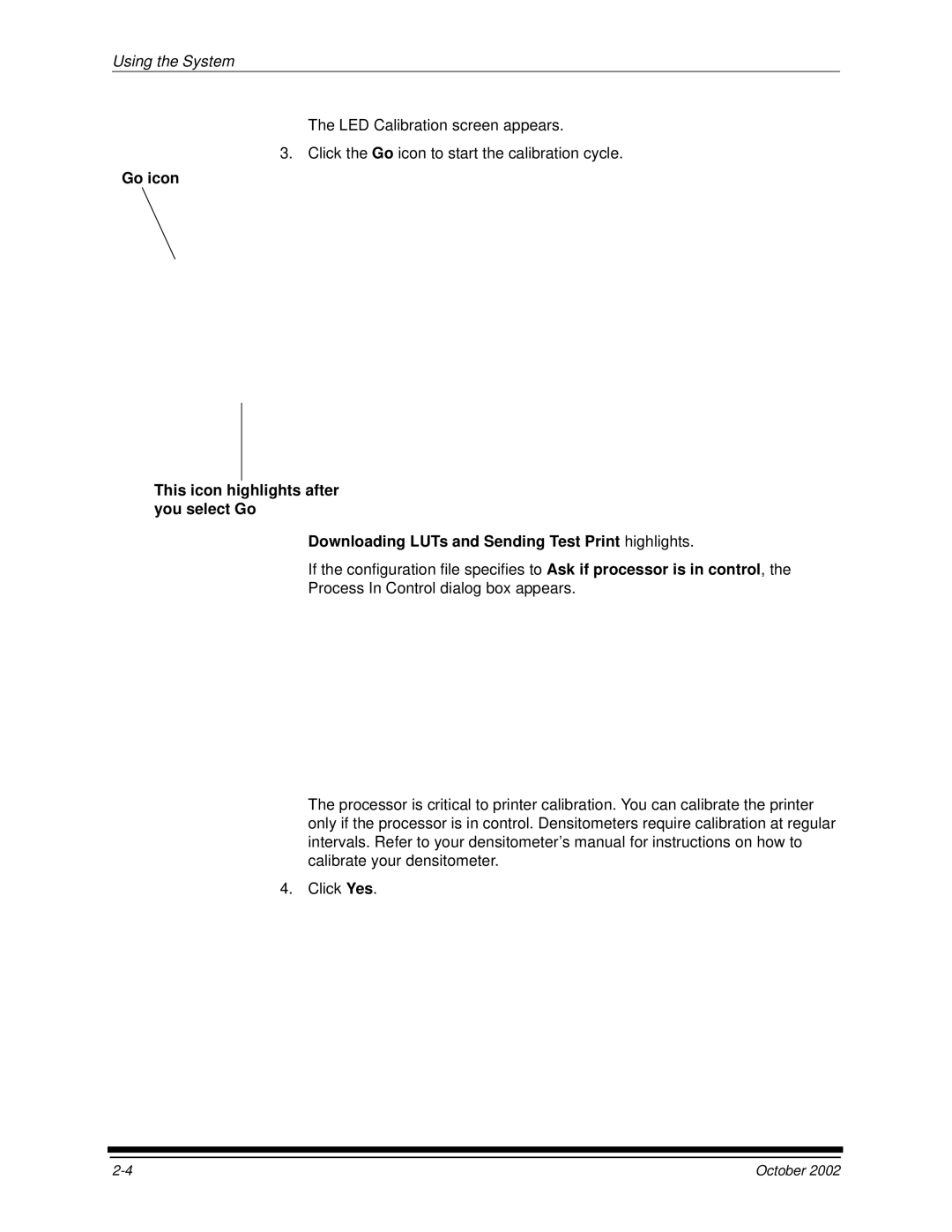 Kodak 2J0686 manual Using the System 