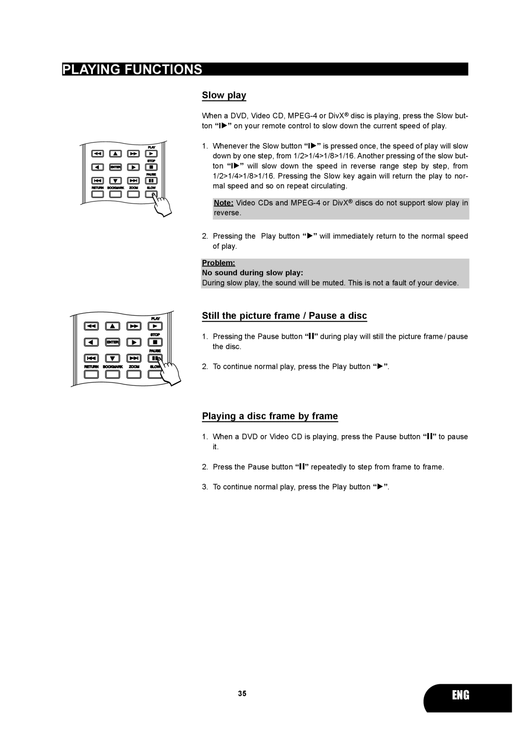 Kodak 4620 user manual Slow play, Still the picture frame / Pause a disc, Playing a disc frame by frame 