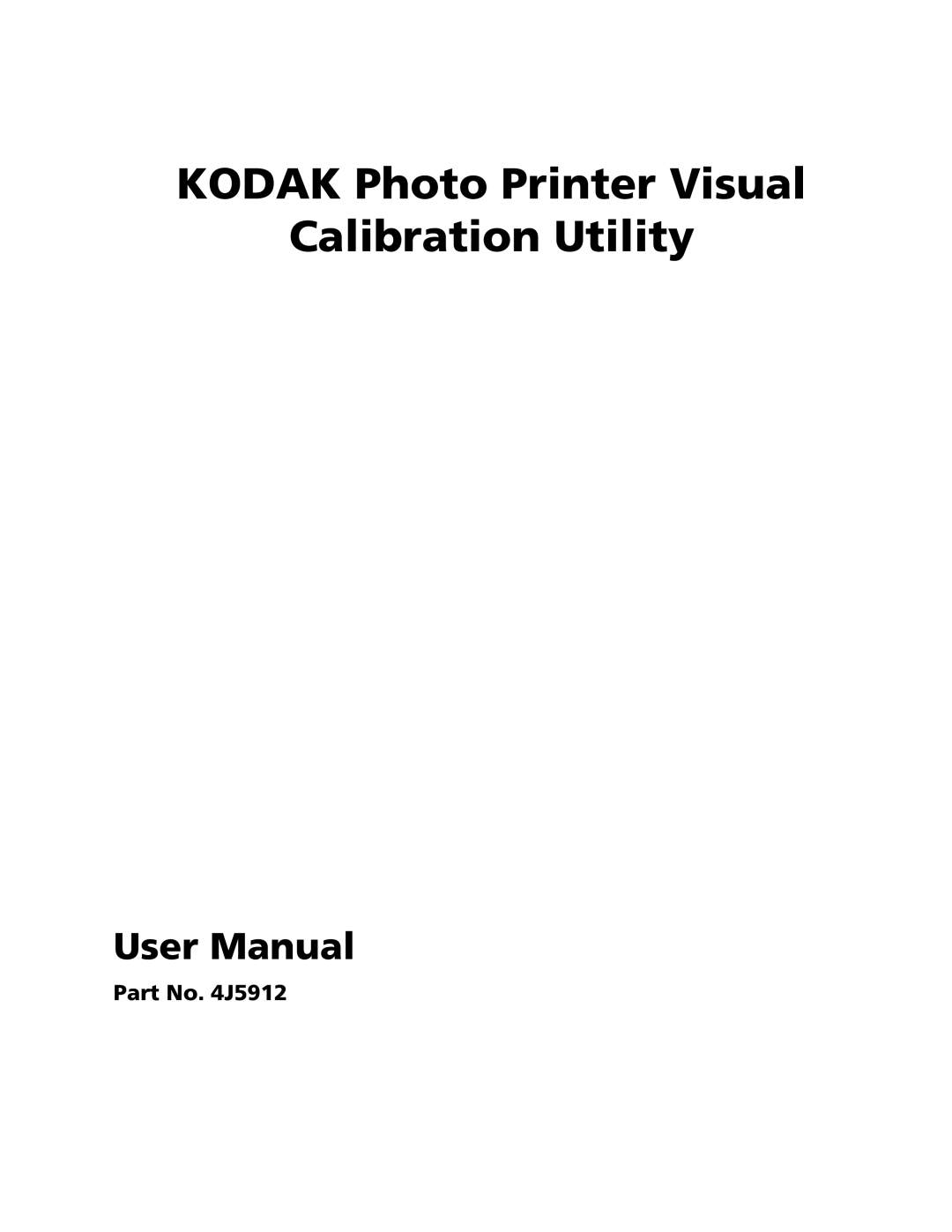 Kodak 4J5912 user manual Kodak Photo Printer Visual Calibration Utility, Part No J5912 