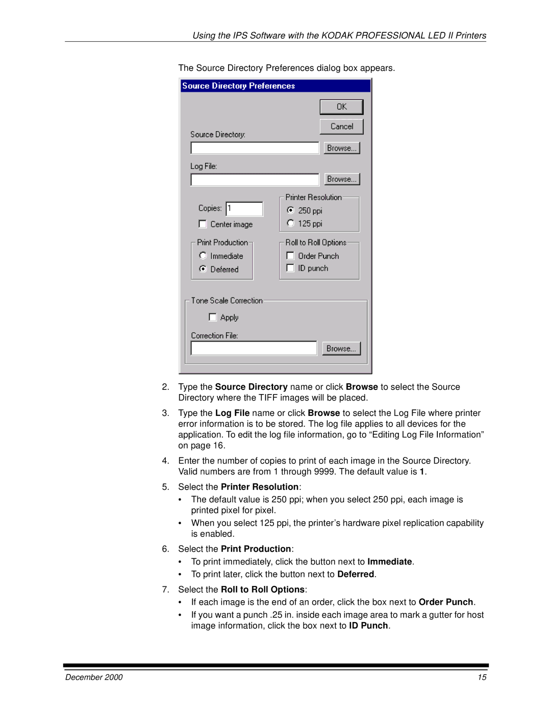 Kodak 6B6254 manual Select the Printer Resolution, Select the Print Production, Select the Roll to Roll Options 