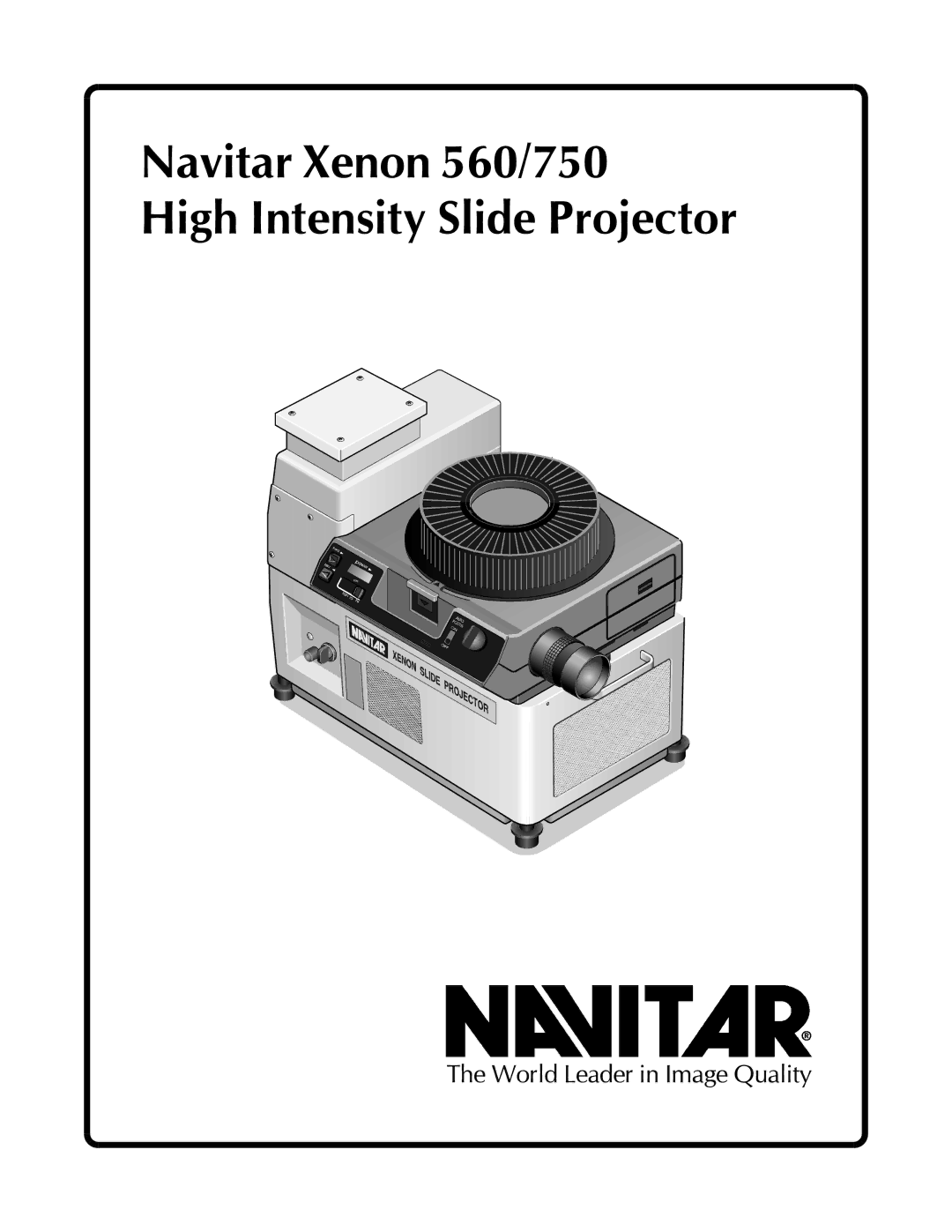 Kodak manual Navitar Xenon 560/750 High Intensity Slide Projector, World Leader in Image Quality 