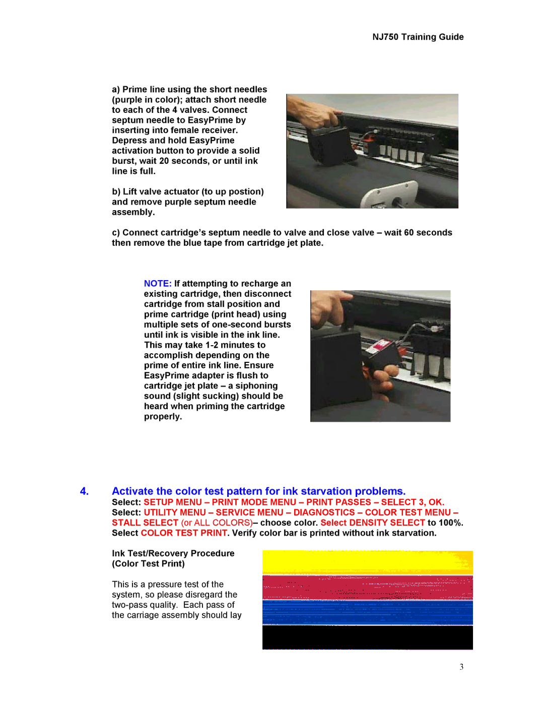 Kodak 750 manual Activate the color test pattern for ink starvation problems 