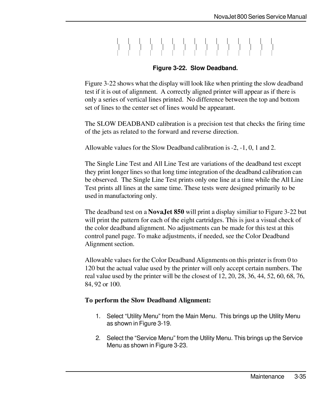 Kodak 800 SERIES service manual To perform the Slow Deadband Alignment 