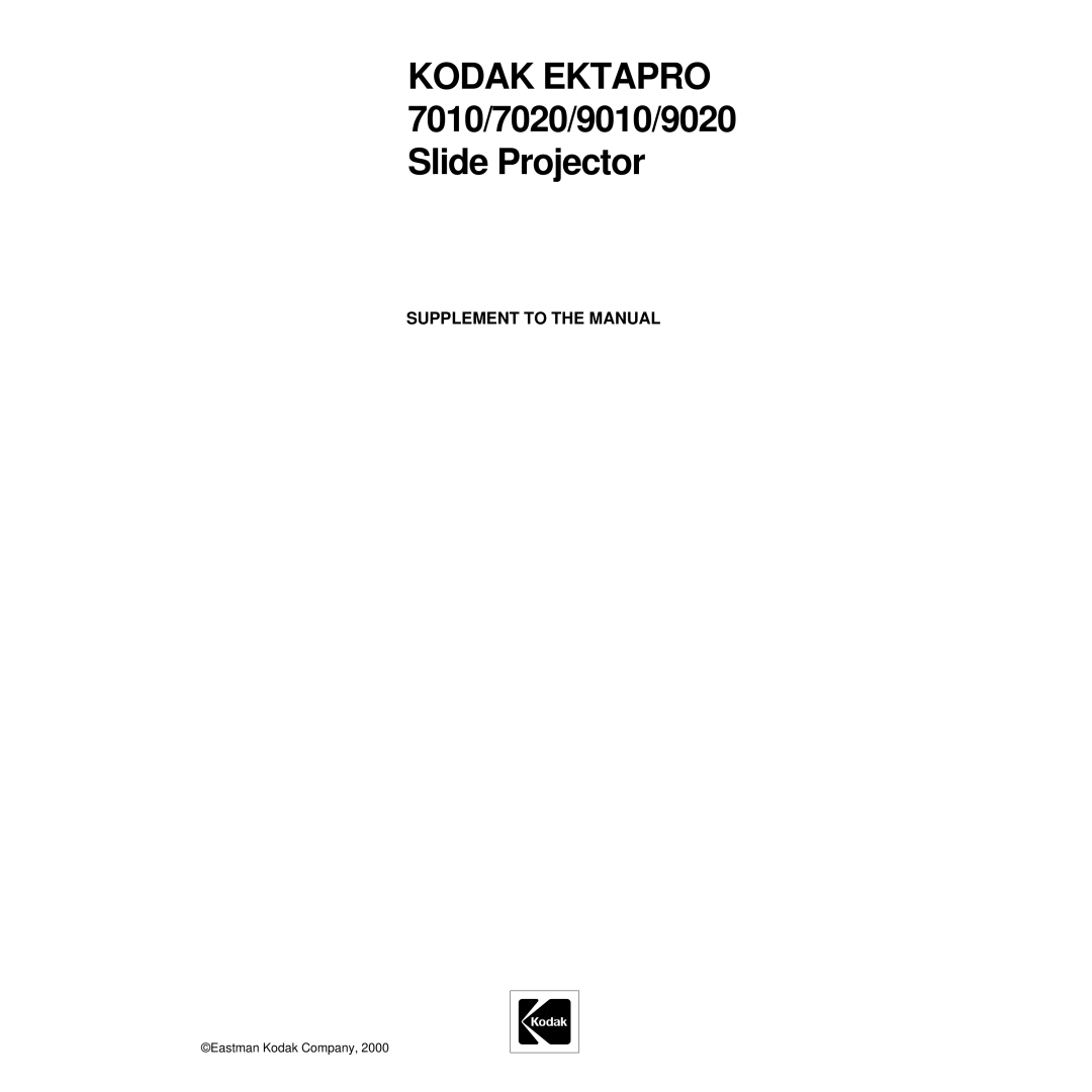 Kodak manual Kodak Ektapro 7010/7020/9010/9020 Slide Projector, Supplement to the Manual 