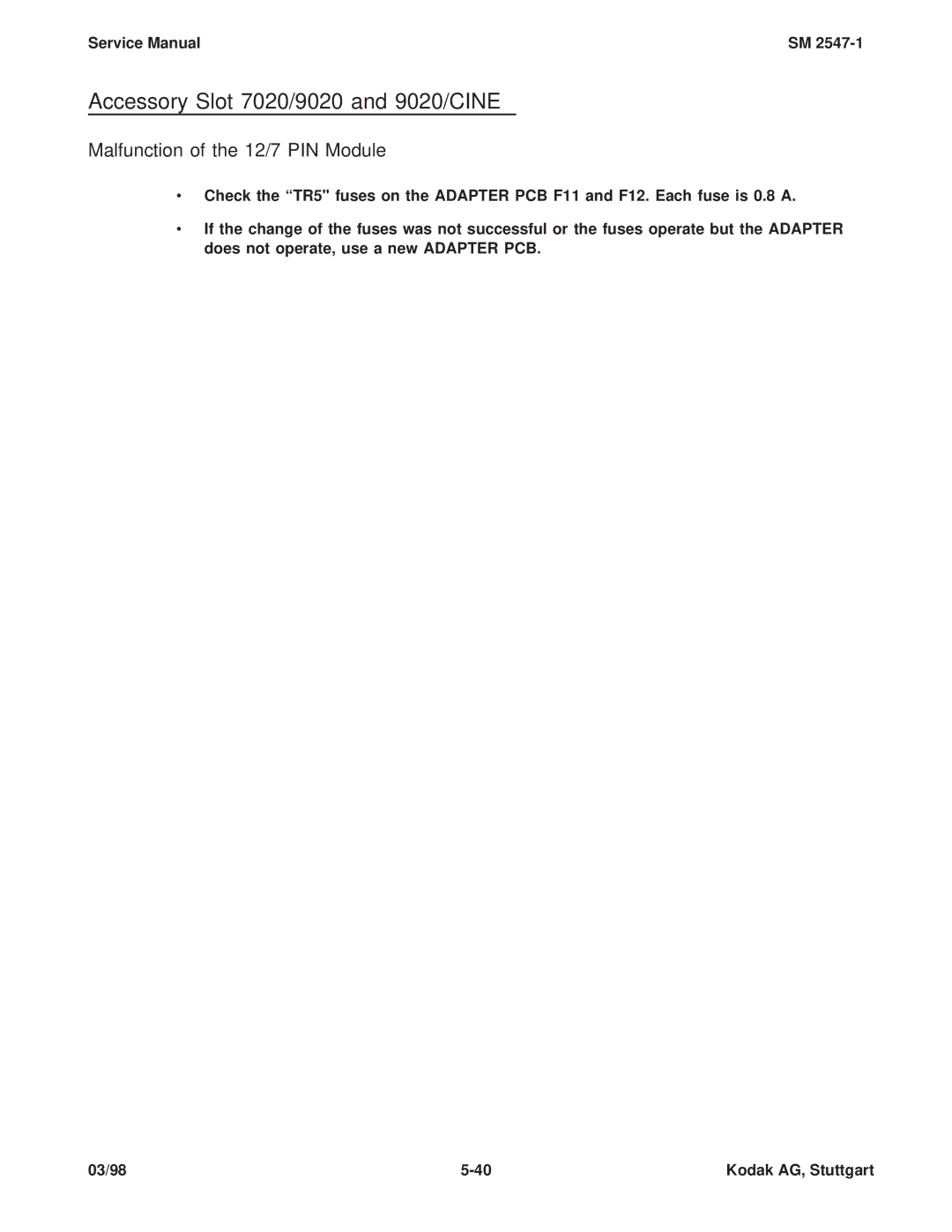 Kodak 4020, 5020, (9020/CINE) service manual Accessory Slot 7020/9020 and 9020/CINE, Malfunction of the 12/7 PIN Module 