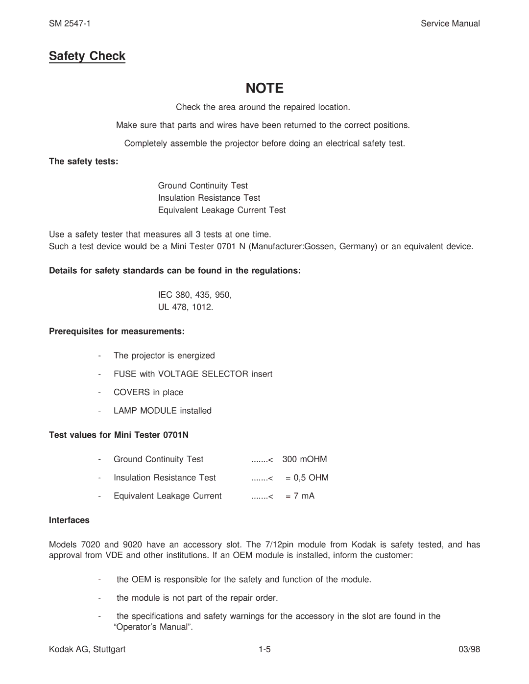 Kodak 9020/CINE Safety Check, Safety tests, Prerequisites for measurements, Test values for Mini Tester 0701N, Interfaces 