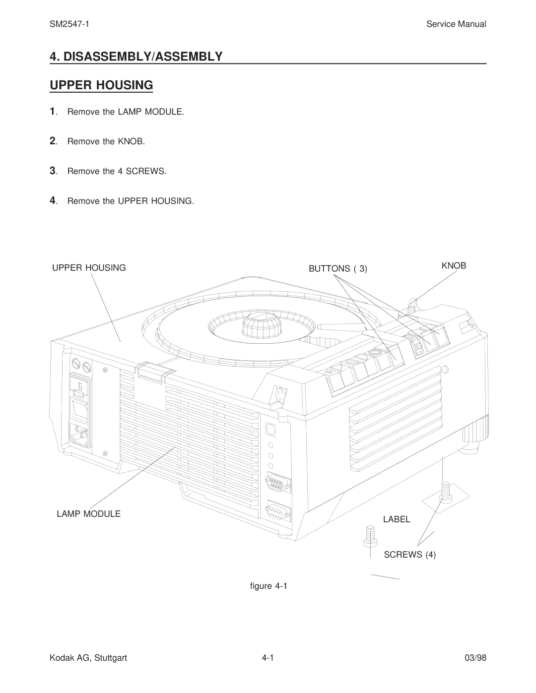 Kodak 9020/CINE service manual DISASSEMBLY/ASSEMBLY Upper Housing, Upper Housing Buttons Knob Lamp Module Label Screws 