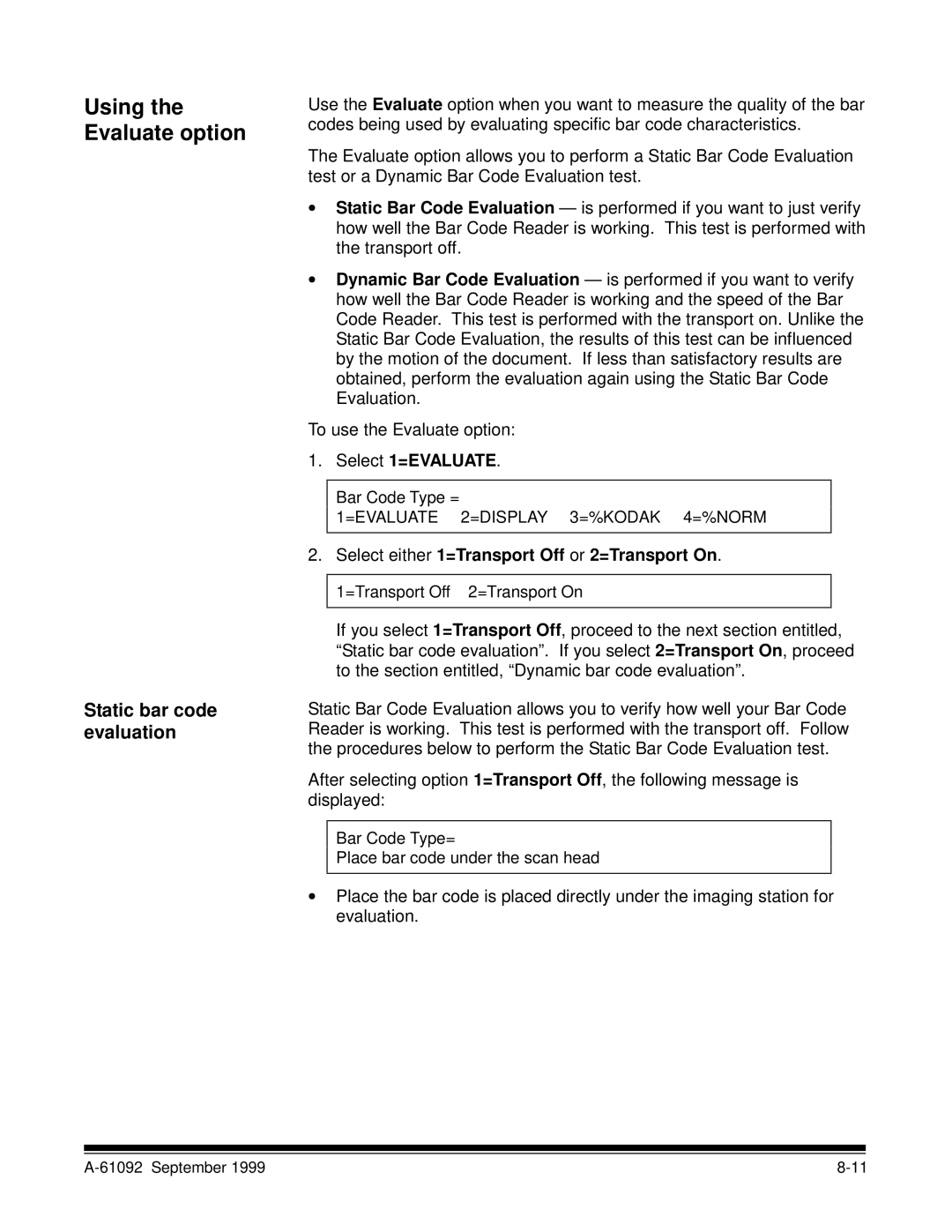 Kodak A-61092 manual Using the Evaluate option, Static bar code evaluation, Select 1=EVALUATE 