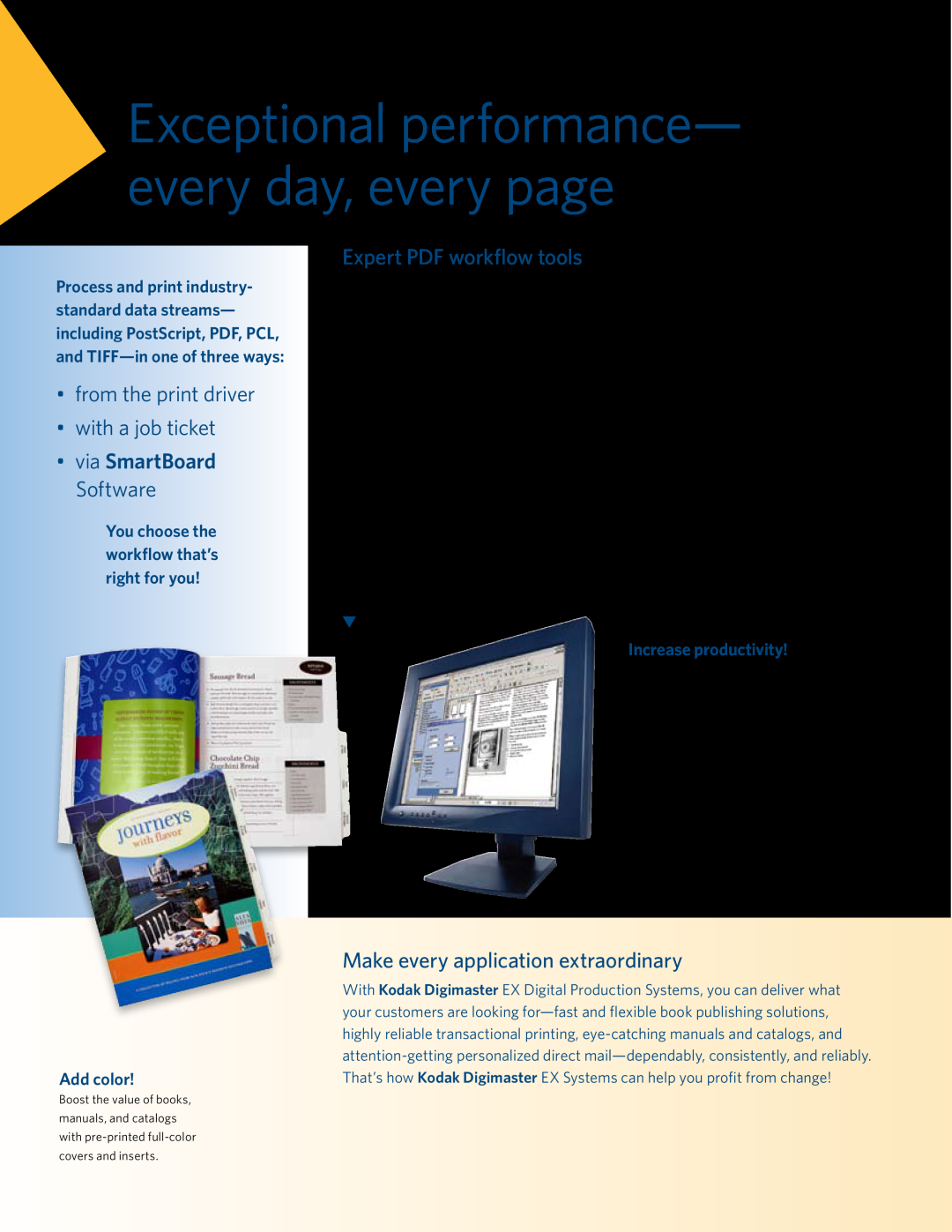 Kodak All in One Printer manual Exceptional performance- every day, every page, from the print driver with a job ticket 