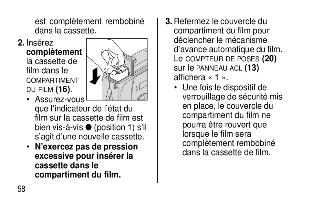 Kodak C300 Est complètement rembobiné dans la cassette Insérez, Complètement, La cassette de film dans le, Assurez-vous 