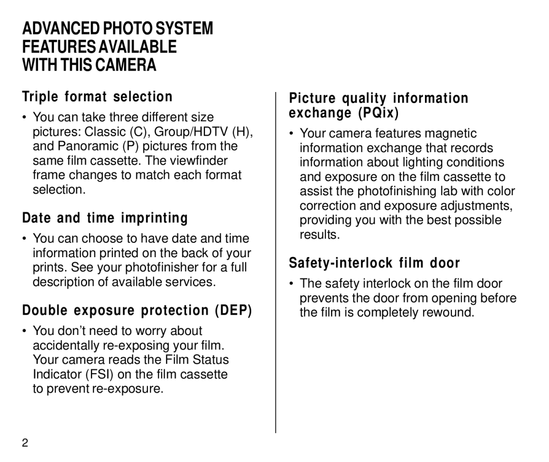 Kodak C650 Triple format selection, Date and time imprinting, Double exposure protection DEP, Safety-interlock film door 