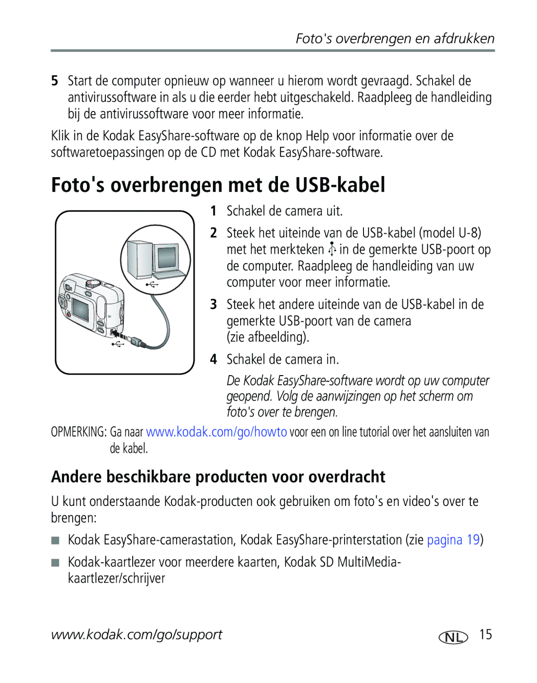 Kodak C310, CD40 Fotos overbrengen met de USB-kabel, Andere beschikbare producten voor overdracht, Schakel de camera uit 