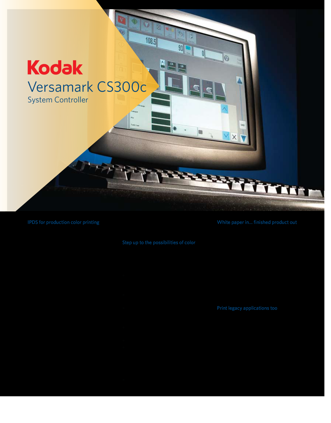 Kodak CS300C manual Versamark CS300c, System Controller, IPDS for production color printing, Print legacy applications too 