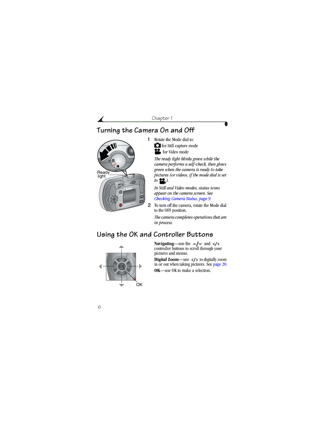 Kodak CX6200 manual Turning the Camera On and Off, Using the OK and Controller Buttons 
