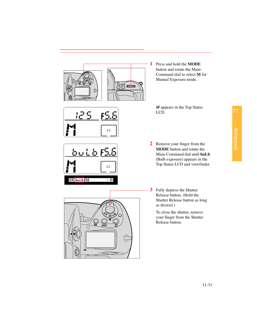 Kodak DCS 700 Press and hold the Mode, Button and rotate the Main, Command dial to select M for, Manual Exposure mode 