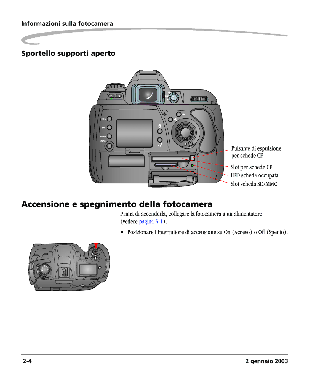 Kodak DCSPRO14N manual Accensione e spegnimento della fotocamera, Sportello supporti aperto 