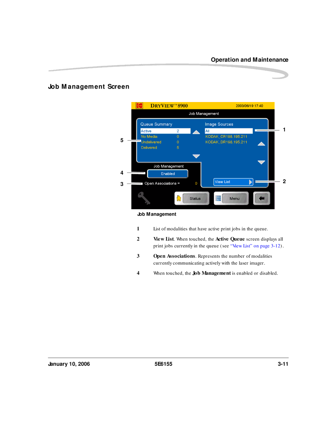 Kodak DryView 8900 manual Job Management Screen, List of modalities that have active print jobs in the queue 