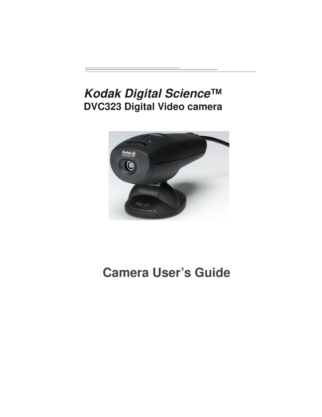 Kodak DVC323 manual Camera User’s Guide 