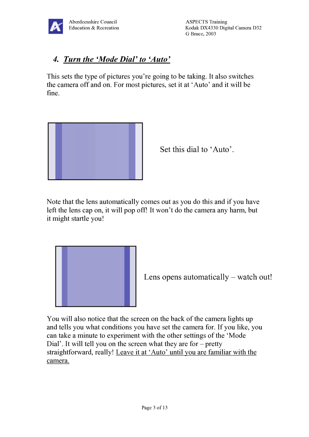 Kodak DX4330 manual Turn the ‘Mode Dial’ to ‘Auto’, Set this dial to ‘Auto’ Lens opens automatically watch out 