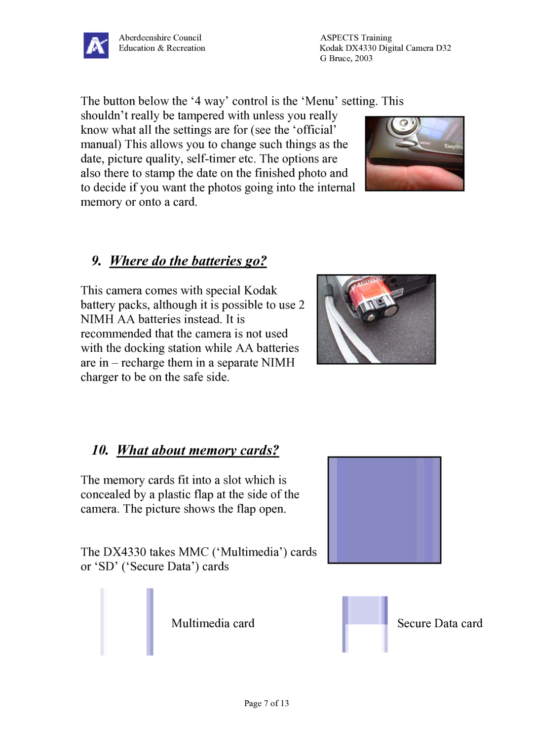 Kodak DX4330 manual Where do the batteries go?, What about memory cards? 