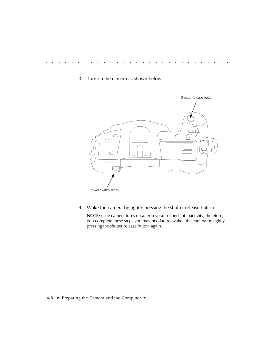 Kodak EOSDCS 3, EOSDCS 5, EOSDCS 1 user manual Turn on the camera as shown below 