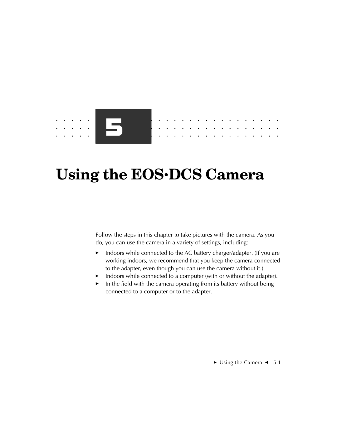 Kodak EOSDCS 5, EOSDCS 3, EOSDCS 1 user manual Using the Eosdcs Camera 