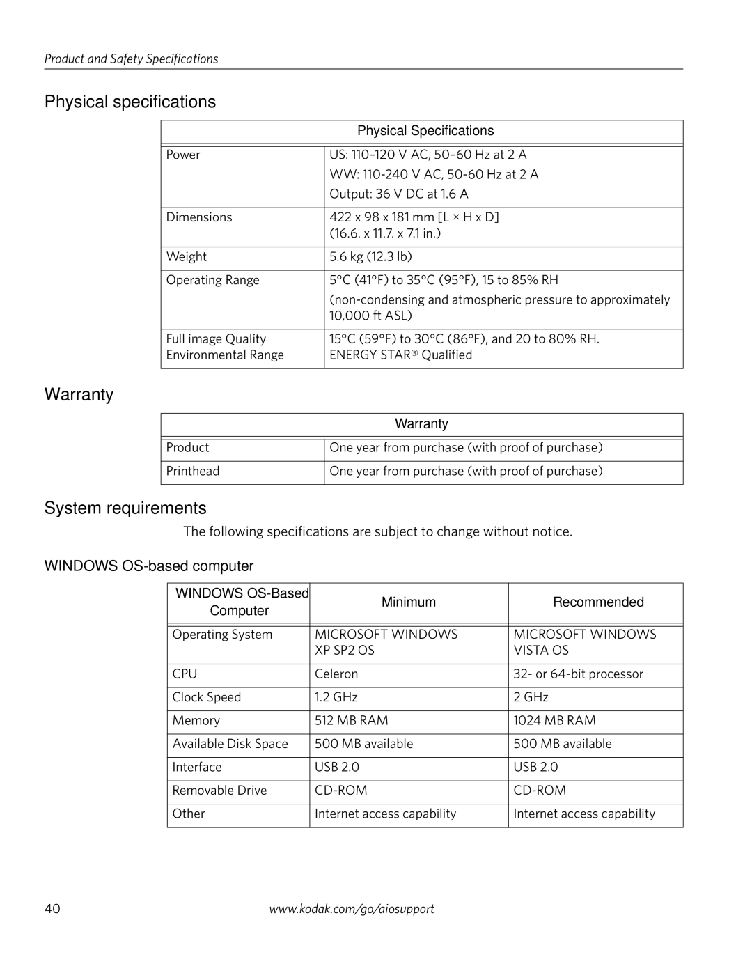 Kodak ESP 3200 Series, ESP 3260, ESP 3250 Physical specifications, Warranty, System requirements, Windows OS-based computer 