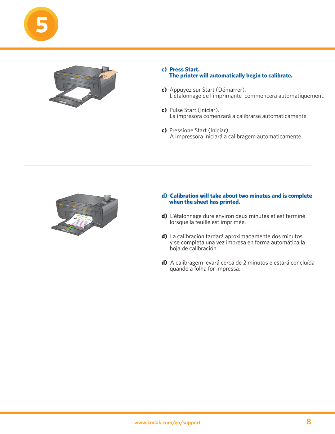 Kodak ESP 5 manual Press Start Printer will automatically begin to calibrate 