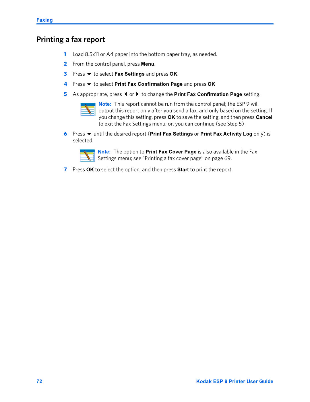 Kodak ESP 9 manual Printing a fax report, To exit the Fax Settings menu or, you can continue see Step 