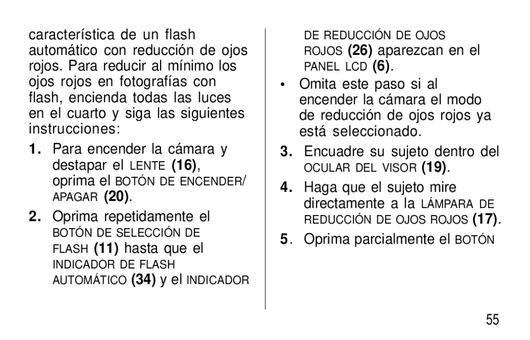 Kodak F600Zoom Oprima repetidamente el, Flash 11 hasta que el, Rojos 26 aparezcan en el, Oprima parcialmente el Botón 