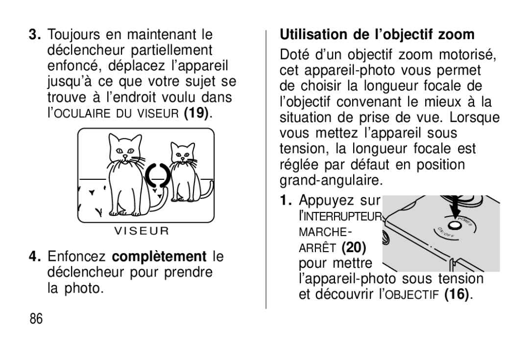 Kodak F600Zoom manual Utilisation de l’objectif zoom, Enfoncez complètement le déclencheur pour prendre la photo 