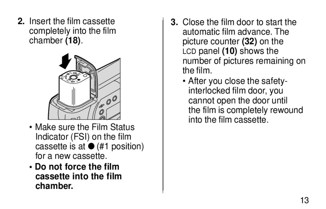 Kodak F620 Zoom manual Do not force the film cassette into the film chamber 