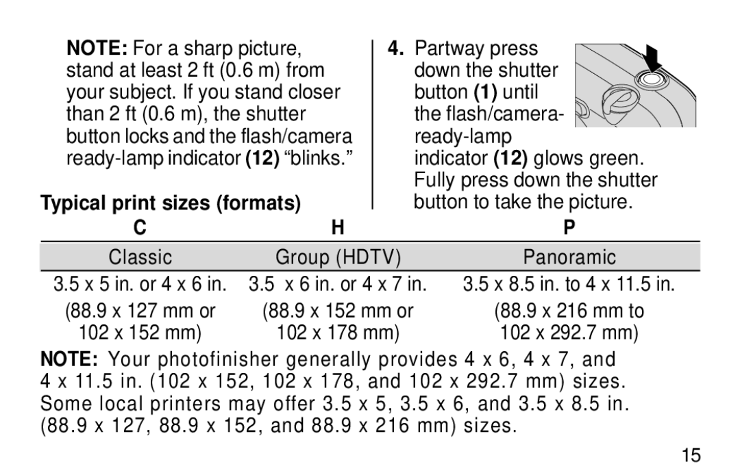 Kodak F620 Zoom Typical print sizes formats, Partway press down the shutter Button 1 until, Classic Group Hdtv Panoramic 